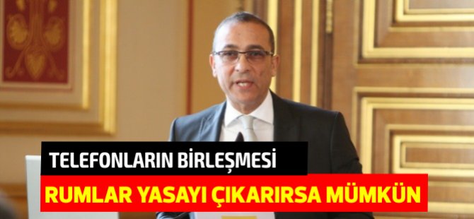 KTTO Başkanı Toros, Rum tarafı yasayı çıkarırsa telefonlar birleşir