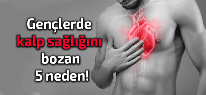 Kalp-damar hastalıkları görülme yaşı 20'li yaşlara düştü!