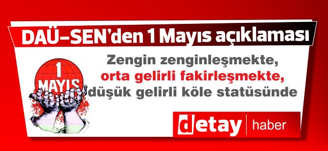 DAÜ-SEN’in 1 Mayıs Mesajı
