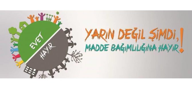 26 Haziran Dünya Uyuşturucu Kullanımı ve Kaçakcılığı ile Mücadele Günü