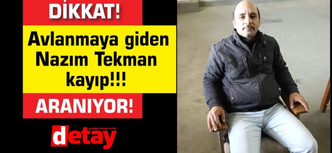 Son Dakika: Arabası bulundu! Kendisi ise aranıyor!