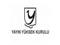 Yüksek Yayın Kurulu duyuru yaptı