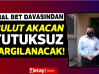Akacan tutuksuz yargılanacak!