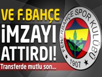 Fenerbahçe imzayı attırdı!
