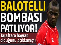 Balotelli bombası patlıyor!