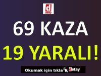 1 haftada 69 trafik kazası! 340 araç trafikten men