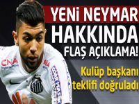 Yeni Neymar hakkında flaş açıklama!
