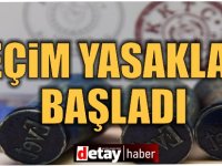 Seçim yasakları başladı