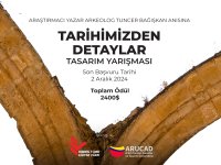 ARUCAD ve KTEV İşbirliği ile Tuncer Bağışkan Anısına "TARİHİMİZDEN DETAYLAR" Başlıklı Tasarım Yarışması Düzenleniyor  