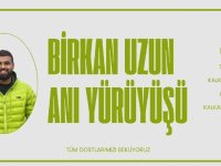 Birkan Uzun anısına yürüyüş düzenlenecek