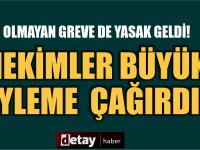 Hekimler Sendikası açıkladı... Bakanlar Kurulu'ndan olmayan GREVE de YASAK!