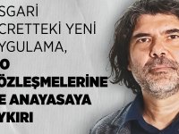 Rahvancıoğlu: Asgari Ücretteki Yeni Uygulama, İLO Sözleşmelerine ve Anayasaya Aykırı