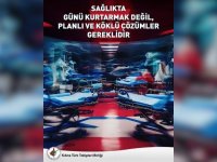 KTTB’den hükümete çağrı: Sağlıkta günübirlik çözümler değil köklü reform şart
