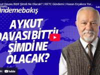 Hasan Erçakıca yorumluyor "Seçime kısa bir süre kala Aykut davası bitti" (VİDEO)