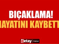 Baf'ta eski kız arkadaşının babası tarafından bıçaklanan genç hayatını kaybetti