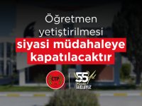 Öğretmen yetiştirmede güvence, liyakat ve bilimsel planlama esas olacak