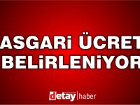 Asgari Ücret Tespit Komisyonu yarın toplanacak