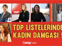 TDP'den flaş kadın adaylar hamlesi!