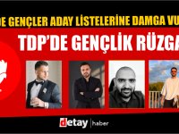 TDP’de gençlik rüzgarı!