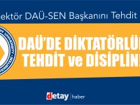 DAÜ-SEN: Rektörlük makamı siyasi tercihler için kullanılamaz!