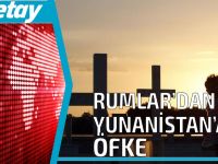 Rumlar'dan Yunanistan'a öfke
