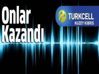 Onlar Kuzey Kıbrıs Turkcel'den kazandı