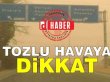 Tozlu havaya dikkat